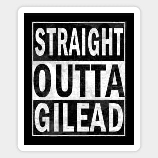 Straight Outta Gilead Magnet